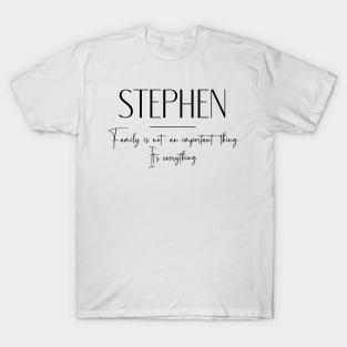 Stephen Family, Stephen Name, Stephen Middle Name T-Shirt